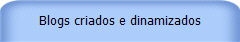 Blogs criados e dinamizados